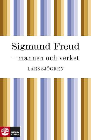 Sigmund Freud - mannen och verket