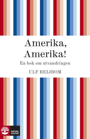 Amerika, Amerika - en bok om utvandringen