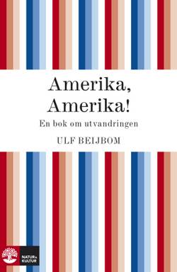 Amerika, Amerika - en bok om utvandringen