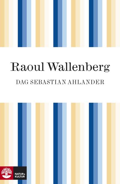 Raoul Wallenberg : hjälten som försvann