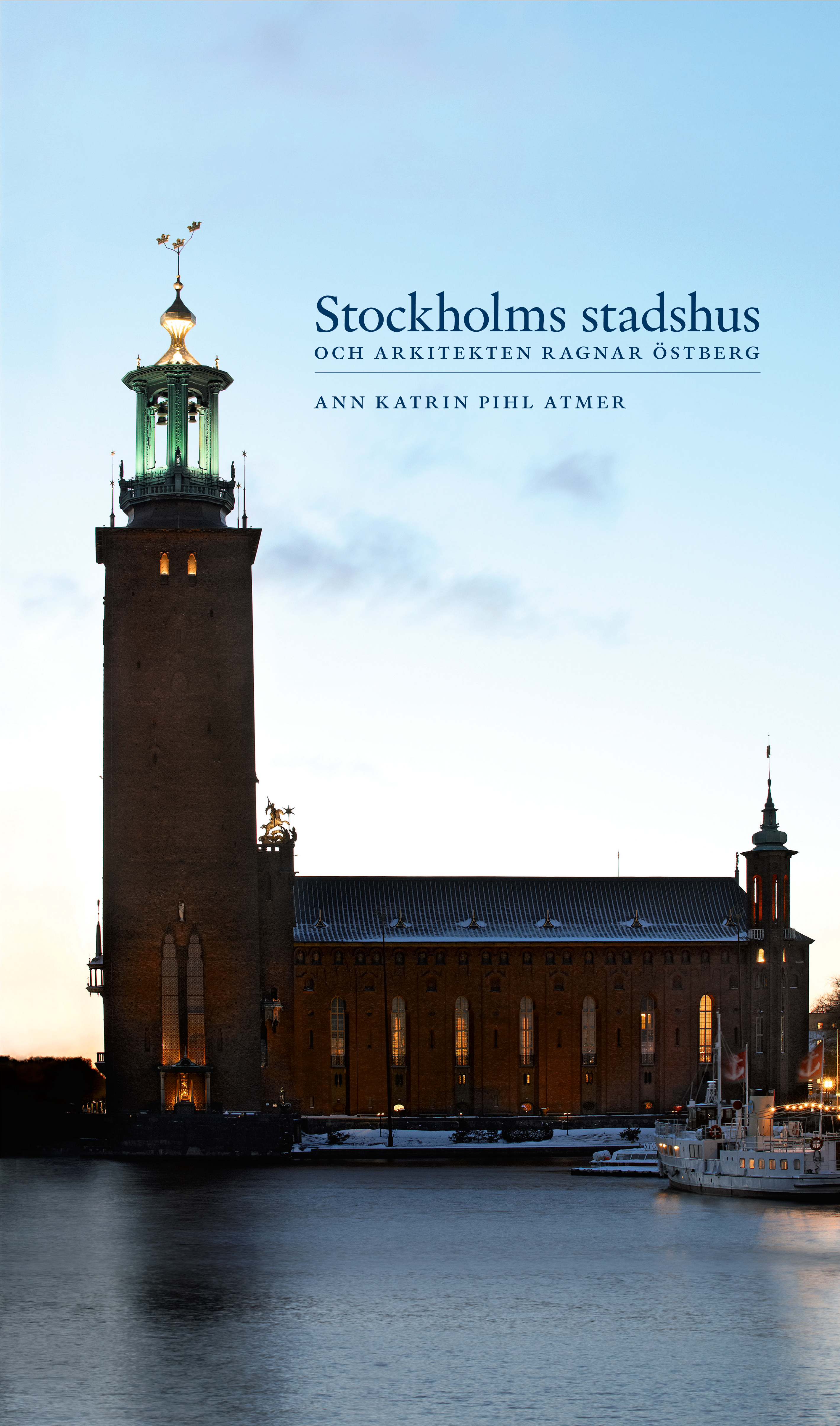 Stockholms stadshus och arkitekten Ragnar Östberg