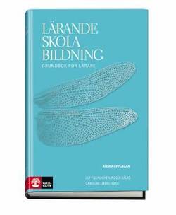 Lärande, skola, bildning : grundbok för lärare