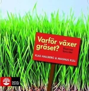 Varför växer gräset? : läsarnas favoriter