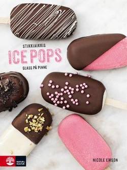 Stikkinikkis ice pops : Glass på pinne