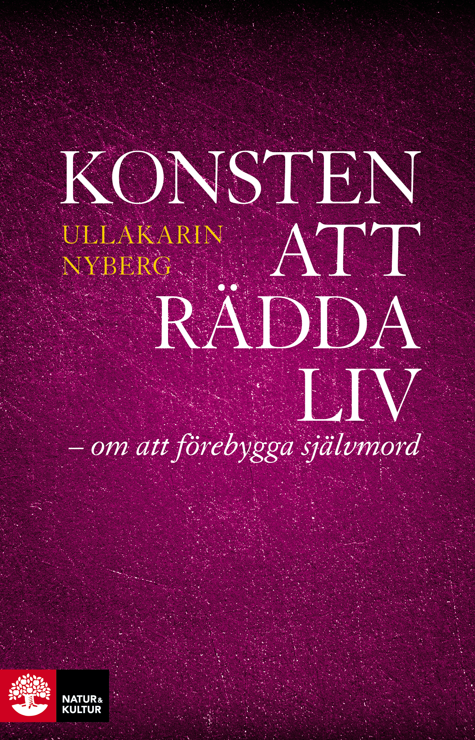 Konsten att rädda liv : - om att förebygga självmord