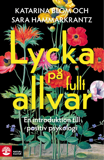 Lycka på fullt allvar : en introduktion till positiv psykologi