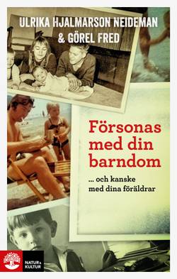 Försonas med din barndom : - och kanske med dina föräldrar