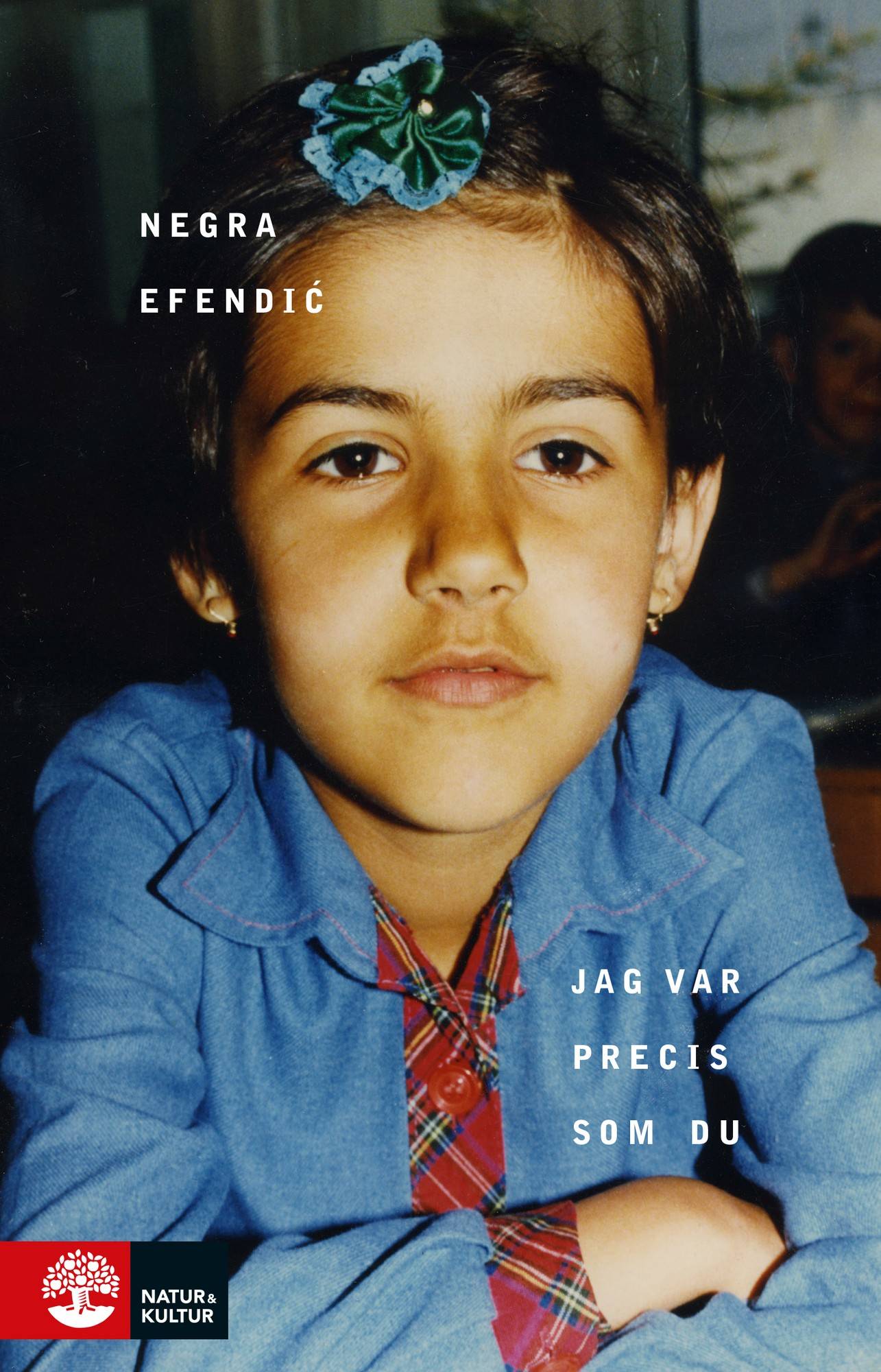 Jag var precis som du