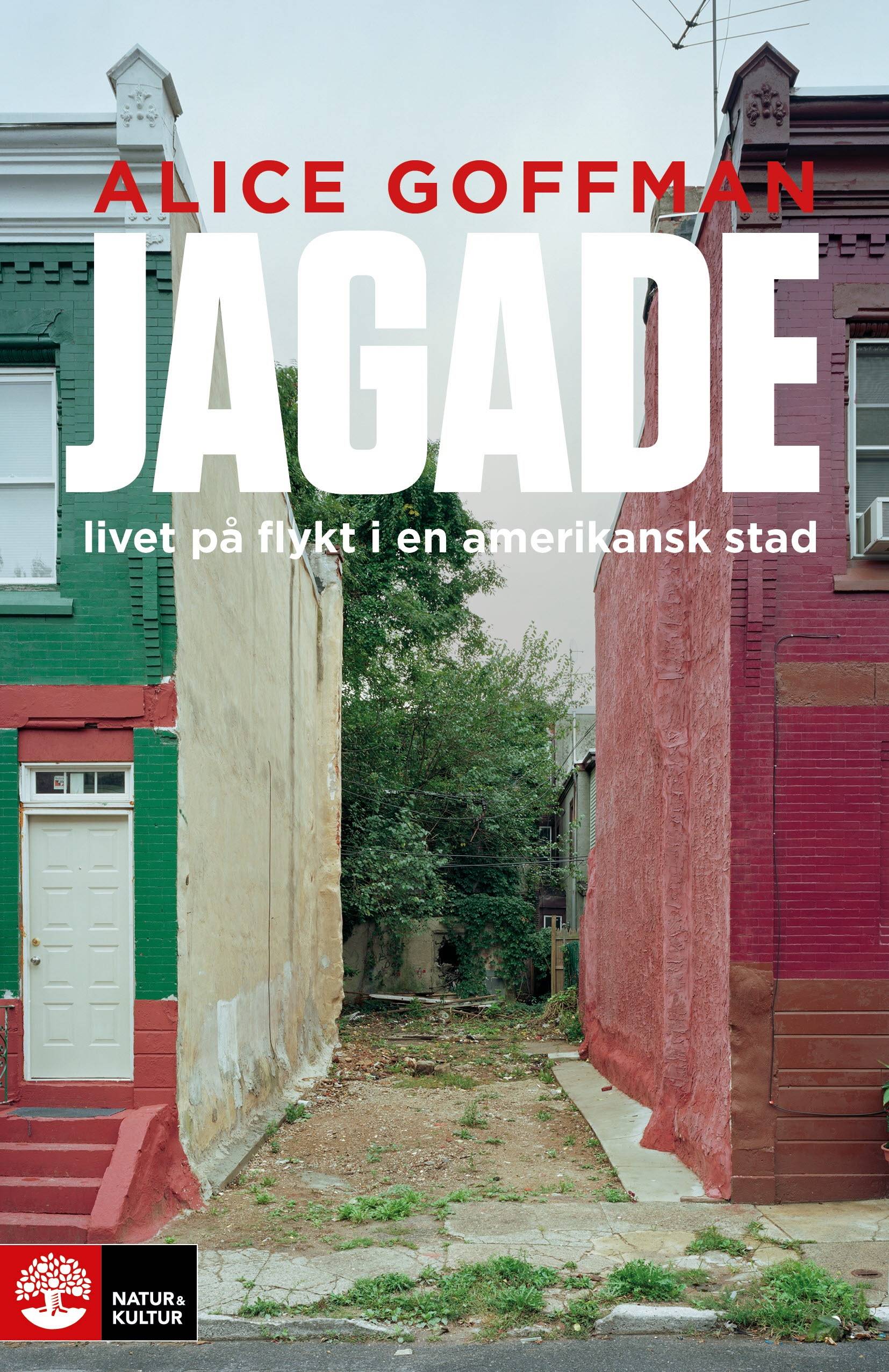 Jagade : livet på flykt i en amerikansk stad