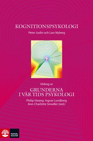 Kognitionspsykologi : utdrag ur Grunderna i vår tids psykologi