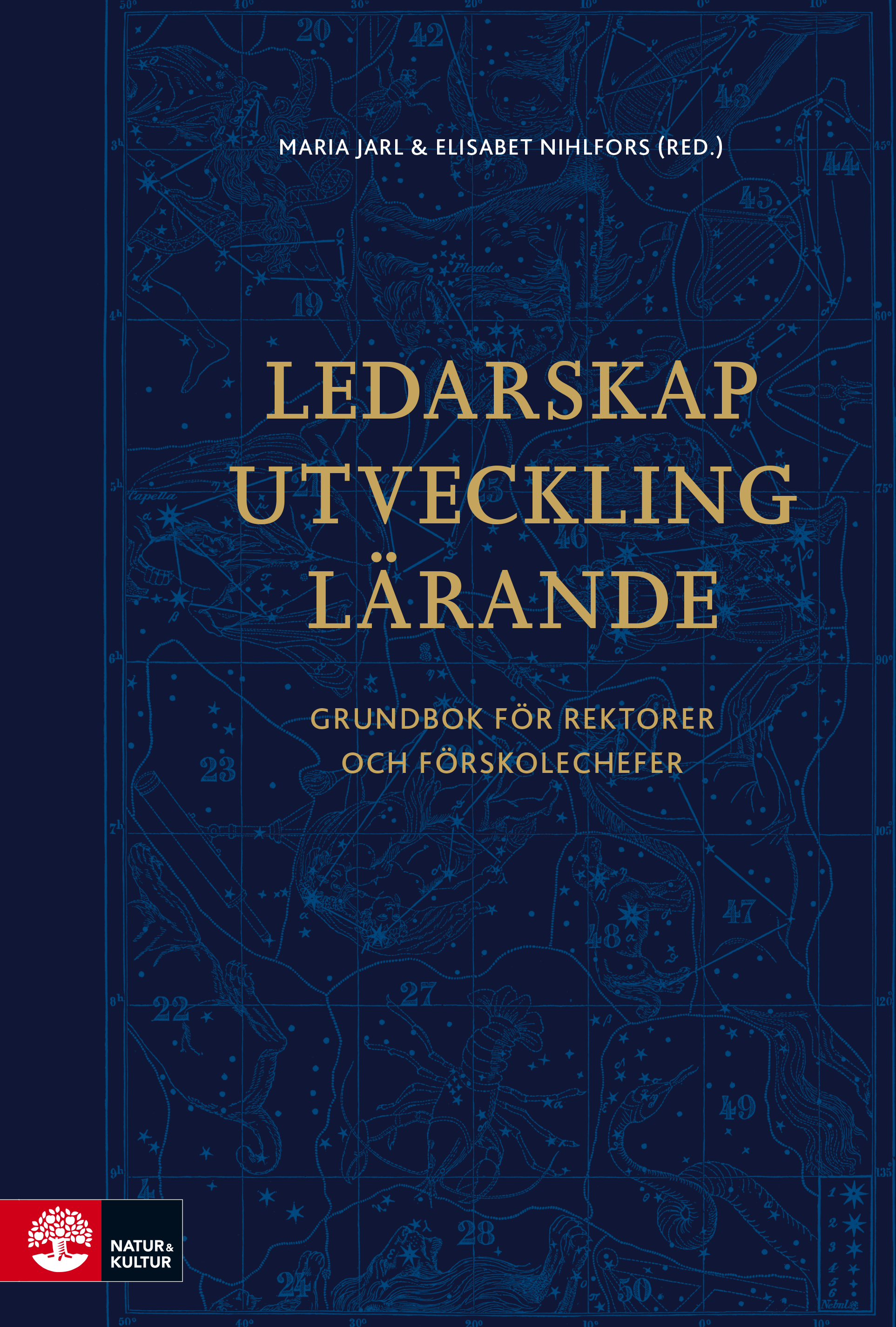 Ledarskap, utveckling, lärande : grundbok för rektorer och förskolechefer