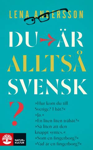 Du är alltså svensk? : en triptyk