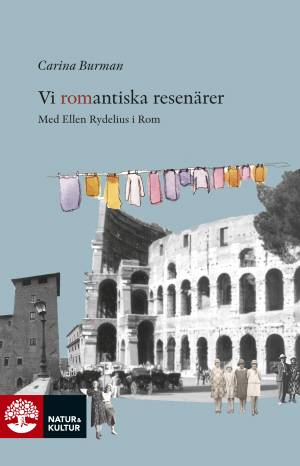 Vi romantiska resenärer : Med Ellen Rydelius i Rom