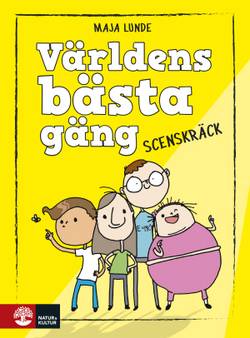 Världens bästa gäng. Scenskräck