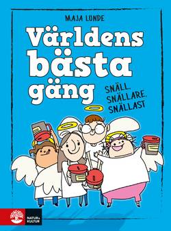 Världens bästa gäng - Snäll, snällare, snällast