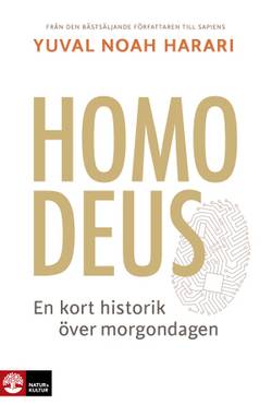 Homo Deus : en kort historik över morgondagen