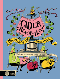 Ciderrevolution! : Din diy-guide till cider & pét-nat