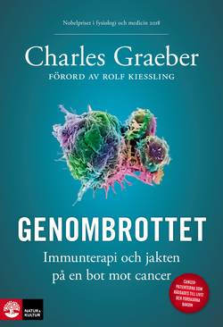 Genombrottet : Immunterapi och jakten på en bot mot cancer