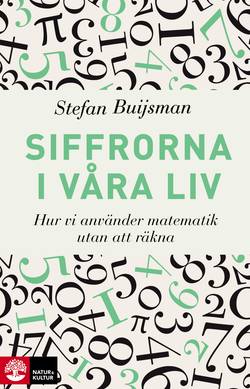 Siffrorna i våra liv : hur vi använder matematik utan att räkna