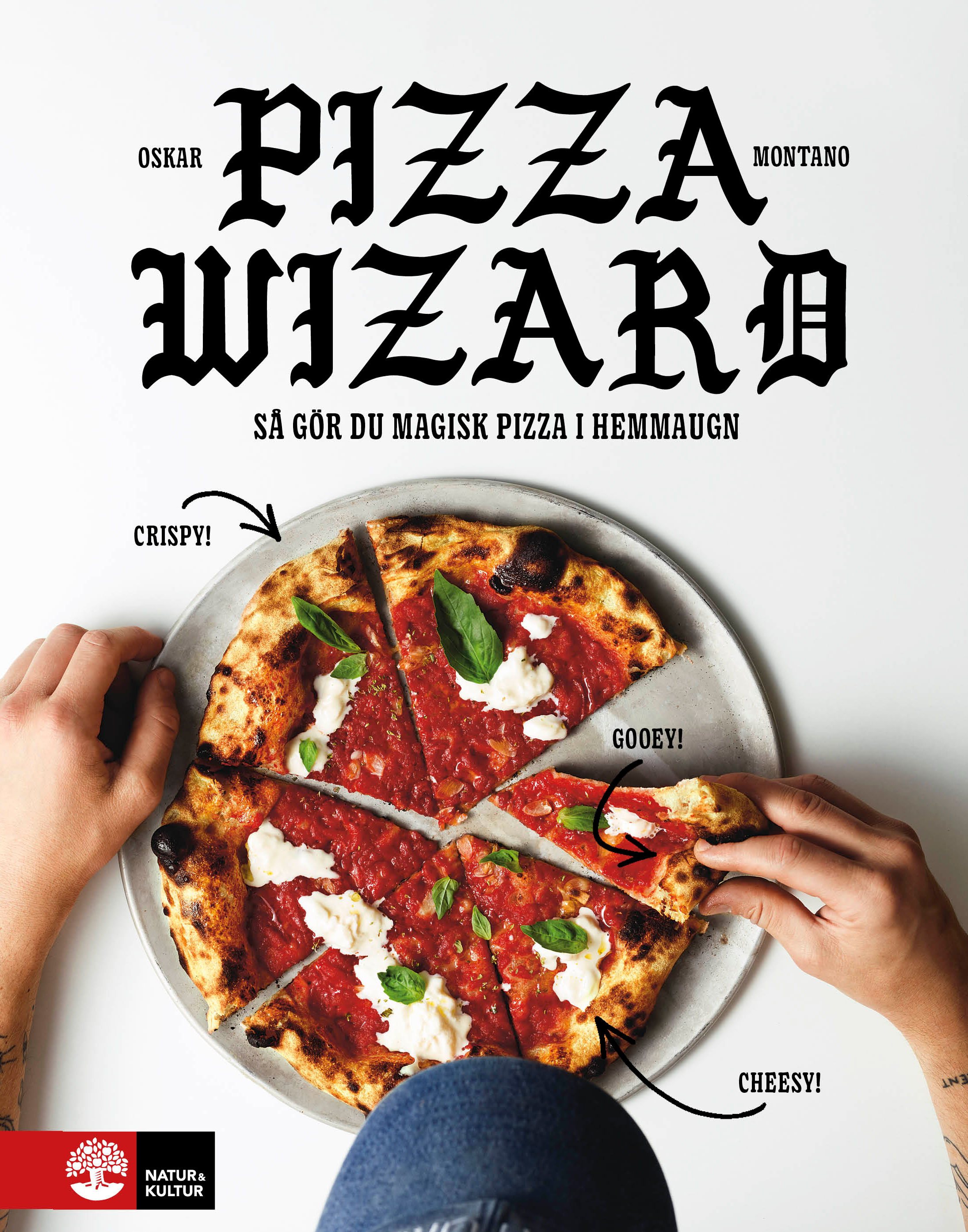 Pizza wizard : så gör du magisk pizza i hemmaugn