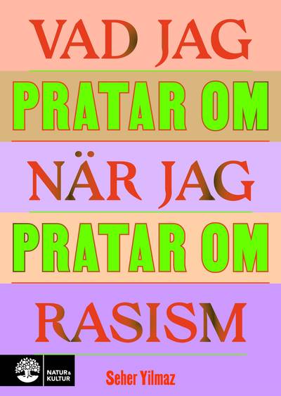 Vad jag pratar om när jag pratar om rasism