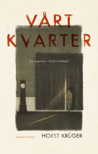 Vårt kvarter : en uppväxt i Hitlertyskland