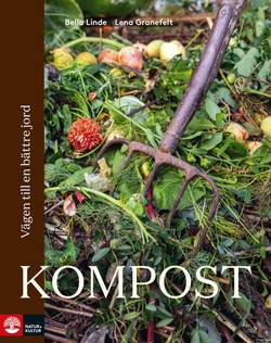 Kompost : vägen till en bättre jord