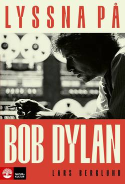 Lyssna på Bob Dylan