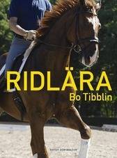 Ridlära : ridhästens grundutbildning och vidareutbildning i dressyr
