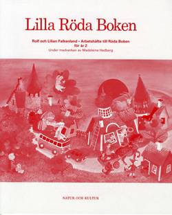 Röda boken : läsebok i svenska för årskurs 2. Lilla Röda boken : arbetshäfte