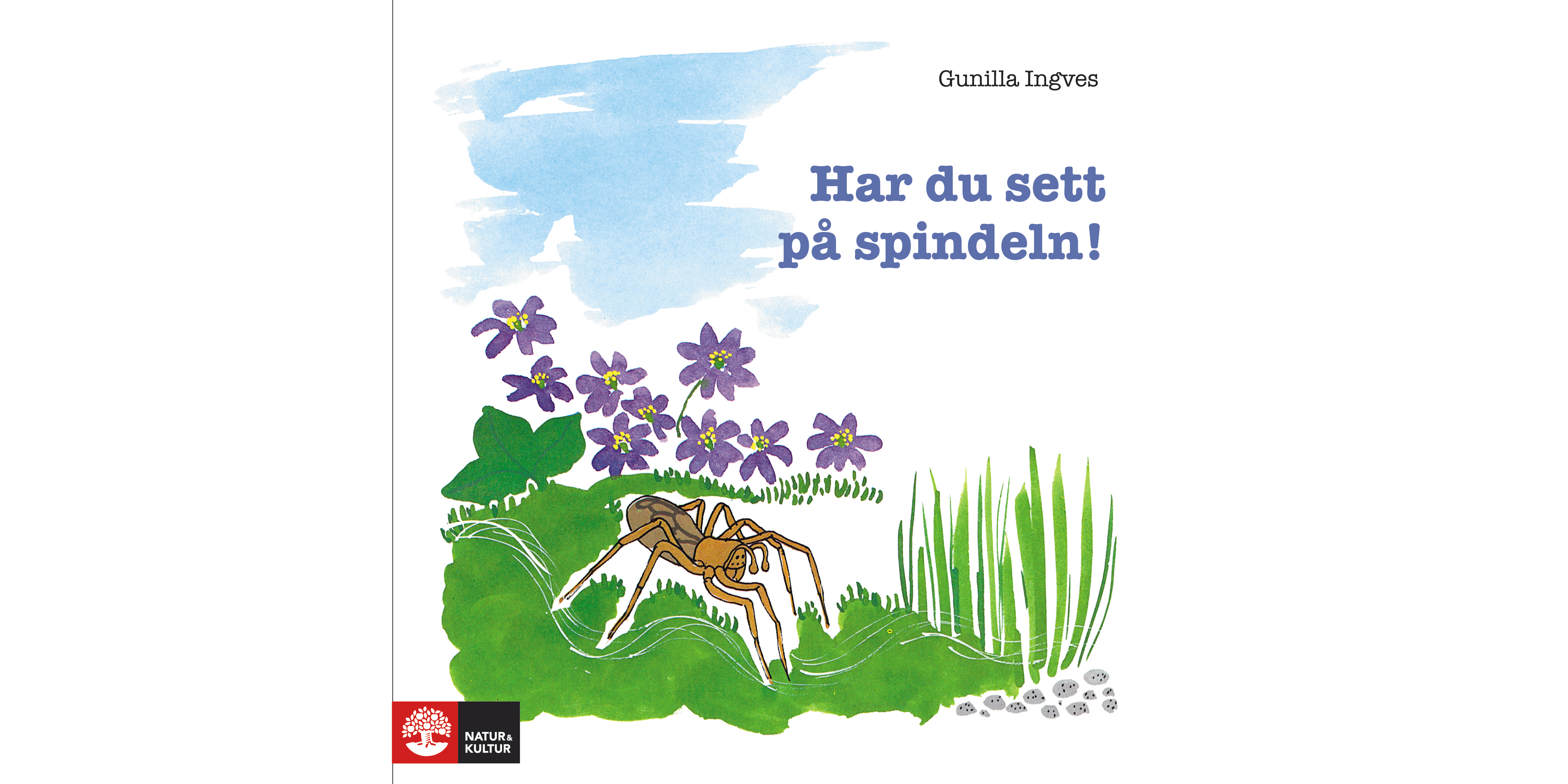 Har du sett på spindeln!