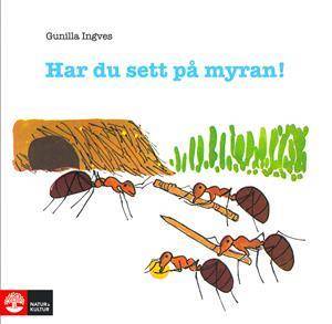 Har du sett på myran!