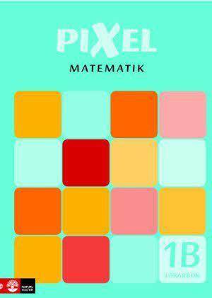 Pixel Matematik 1B Lärarbok
