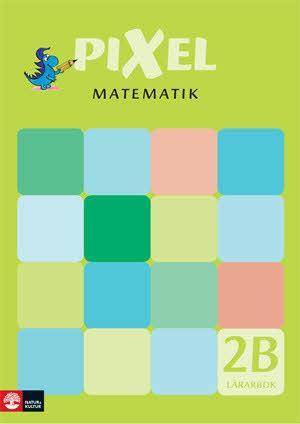 Pixel matematik 2B Lärarbok