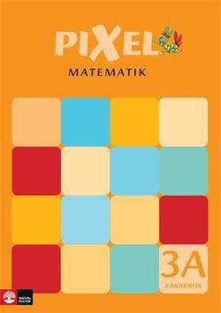Pixel matematik 3A Lärarbok