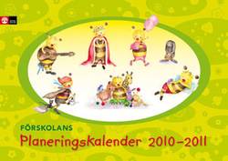 Planeringskalender för förskolan Planeringskalender för förskolan 2010-2011