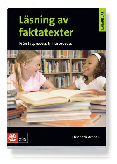 Lärare Lär/Läsning av faktatexter - från läsprocess till lärprocess