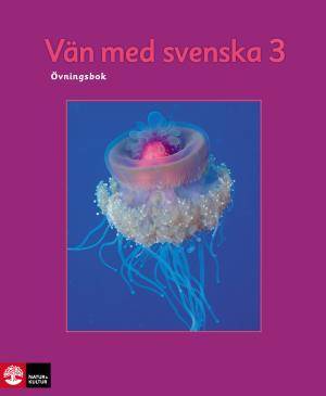 Vän med svenska 3 Övningsbok, tredje upplagan