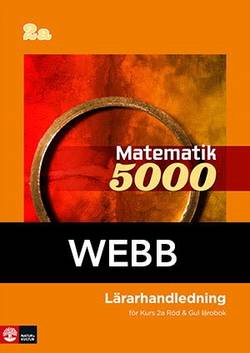 Matematik 5000 Kurs 2a Röd & Gul Lärarhandledning Webb