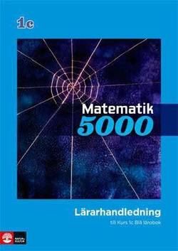 Matematik 5000 Kurs 1c Blå Lärarhandledning Webb