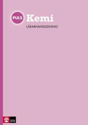 PULS Kemi 7-9 Lärarhandledning Webb, fjärde upplagan