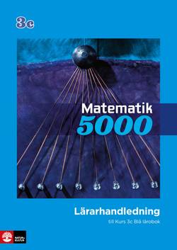 Matematik 5000 Kurs 3c Blå Lärarhandledning Webb