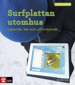 Surfplattan utomhus : lärande, lek och utforskande