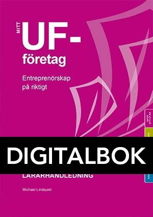 UF-företagande. Entreprenörskap på riktigt Mitt UF-företag Grundbok Digital