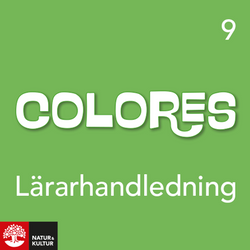 Colores 9 Lärarhandledning Webb, andra upplagan