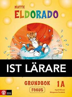 Eldorado, matte 1A Grundbok Fokus IST Lärarmateria