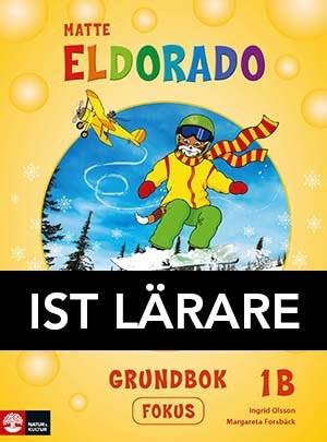 Eldorado, matte 1B Grundbok Fokus IST Lärarmateria