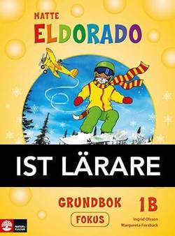Eldorado, matte 1B Grundbok Fokus IST Lärarmaterial