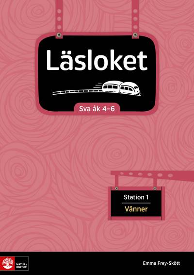 Läsloket åk 4-6 Station 1 Vänner