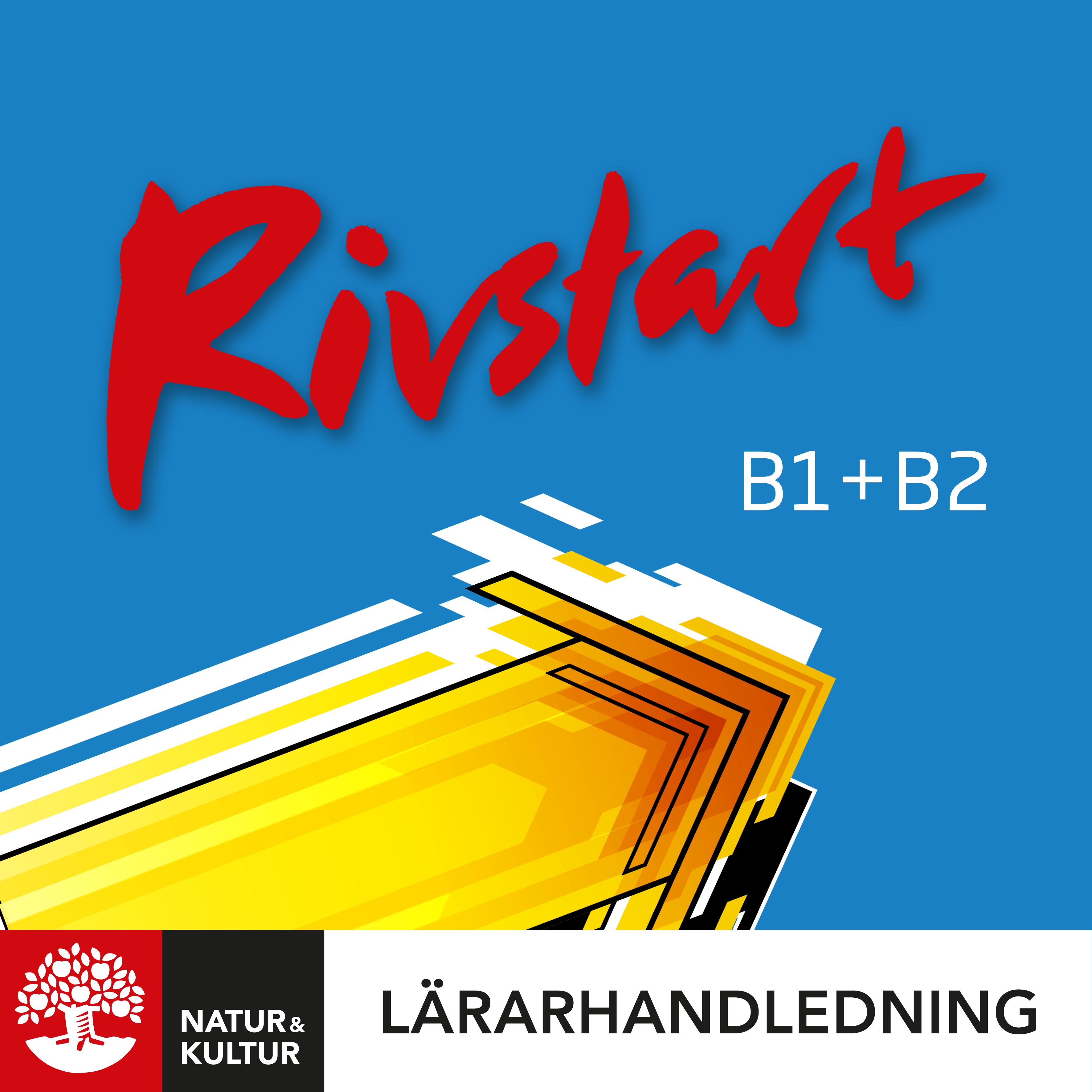 Rivstart B1+B2 Lärarhandledning Webb, andra upplag